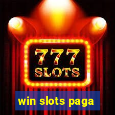 win slots paga