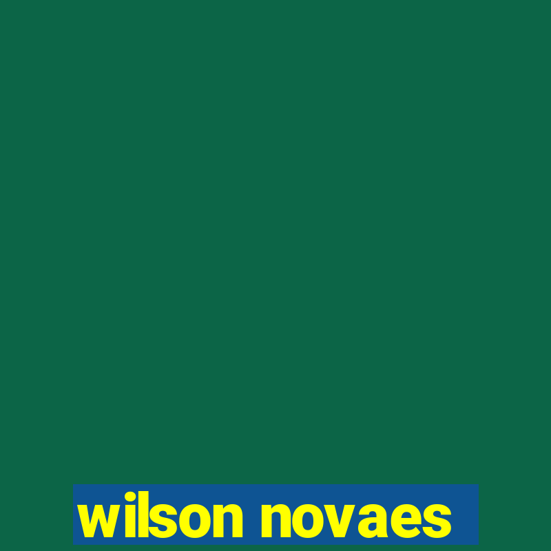 wilson novaes