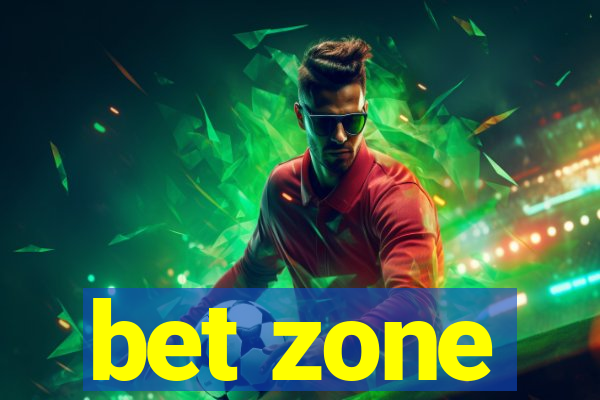 bet zone