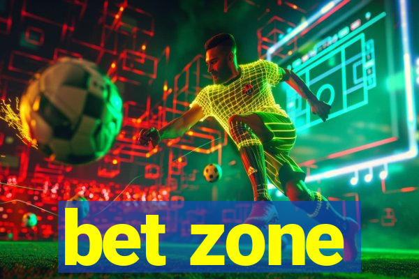 bet zone