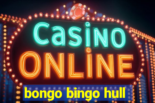 bongo bingo hull