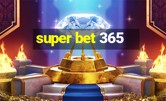 super bet 365