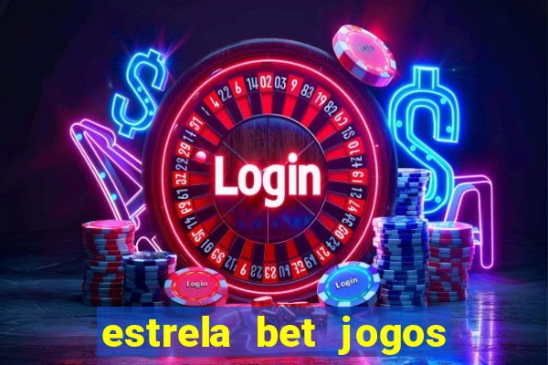 estrela bet jogos de aposta