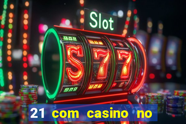 21 com casino no deposit bonus