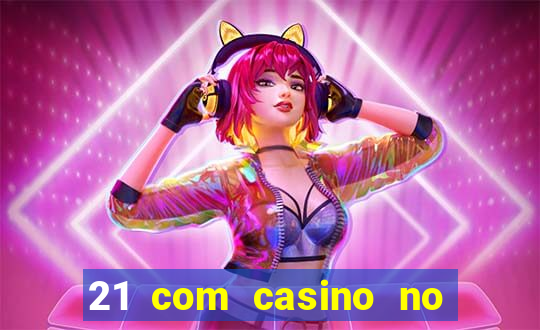 21 com casino no deposit bonus