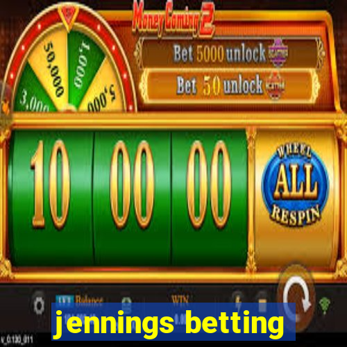 jennings betting