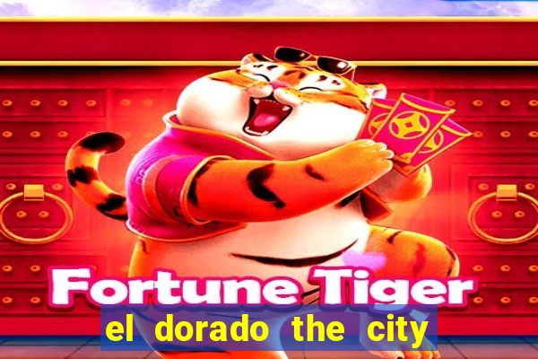 el dorado the city of gold slot free play