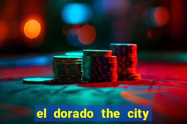 el dorado the city of gold slot free play