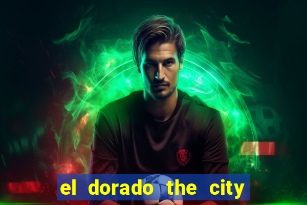 el dorado the city of gold slot free play