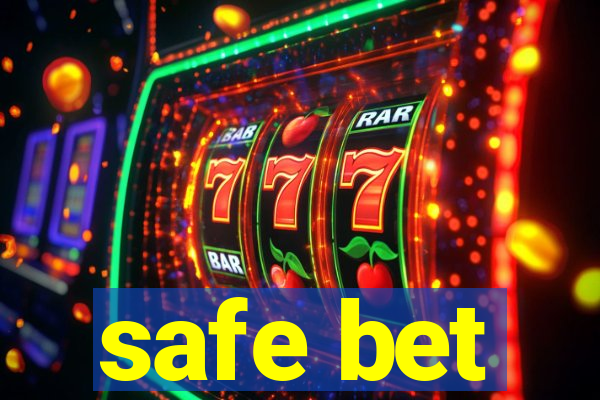 safe bet