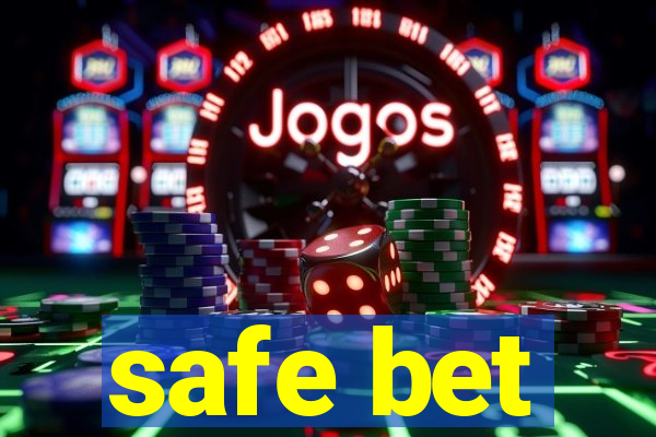 safe bet