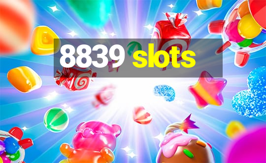 8839 slots