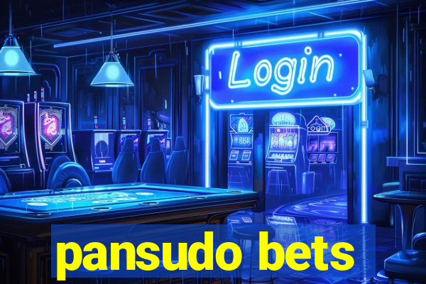 pansudo bets