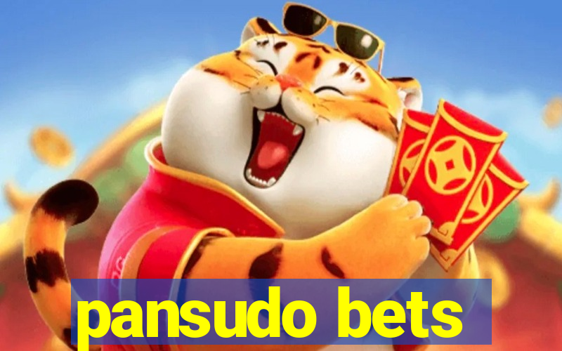 pansudo bets