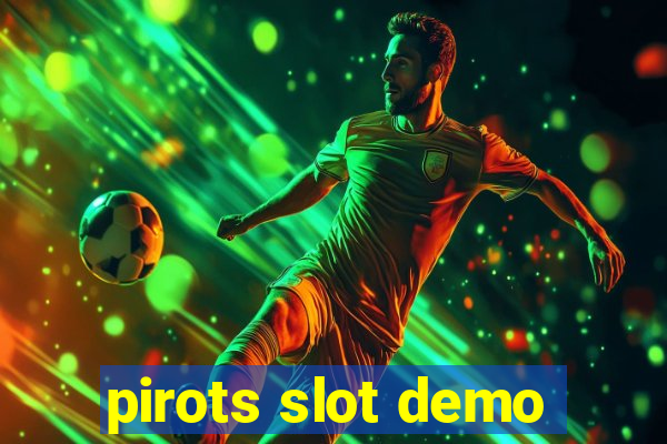 pirots slot demo