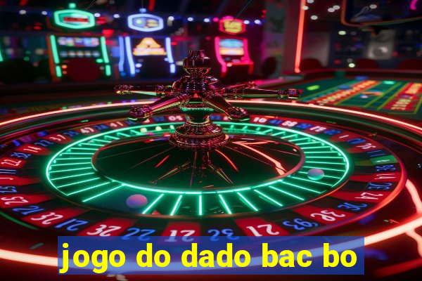 jogo do dado bac bo