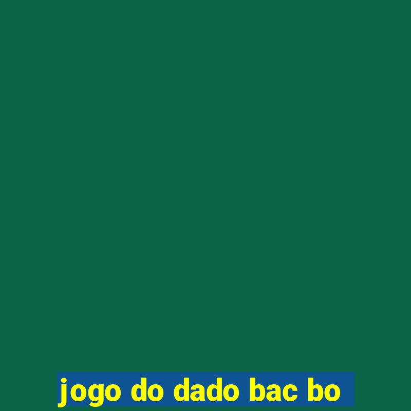 jogo do dado bac bo