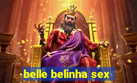 belle belinha sex