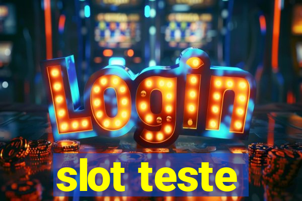 slot teste