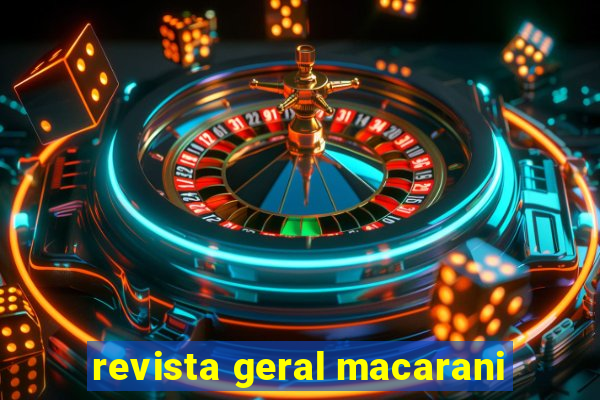 revista geral macarani