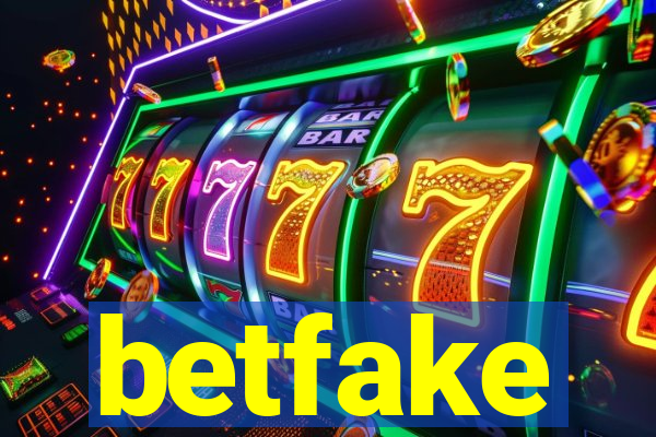 betfake