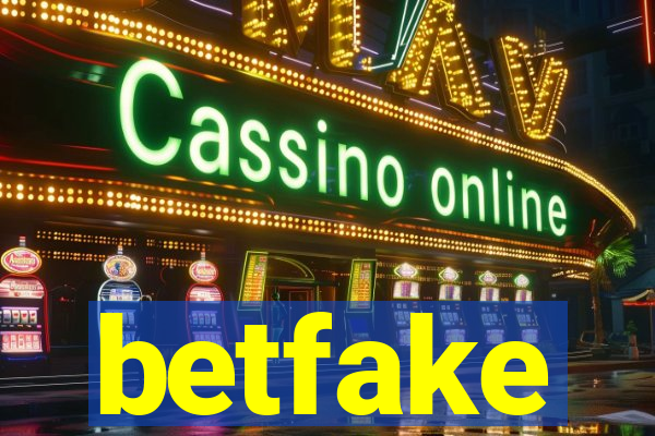 betfake