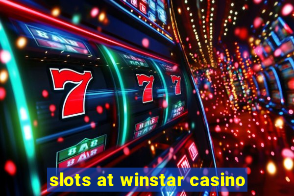 slots at winstar casino