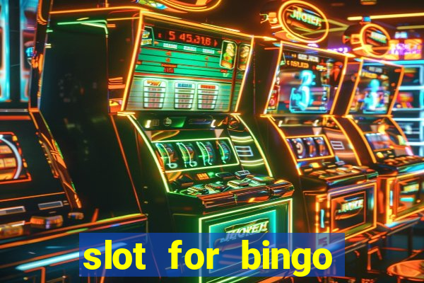 slot for bingo paga mesmo