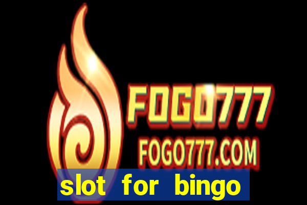 slot for bingo paga mesmo