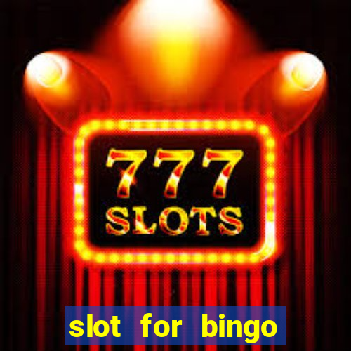 slot for bingo paga mesmo