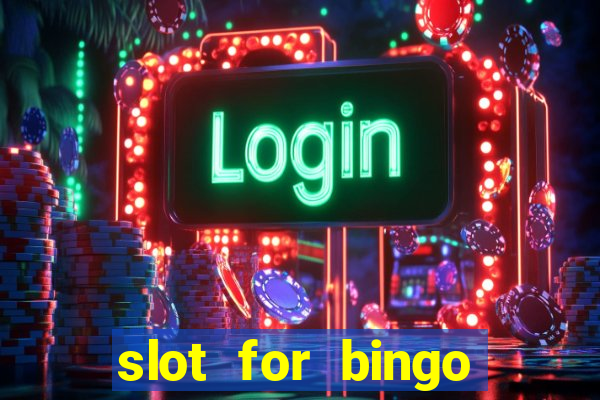 slot for bingo paga mesmo