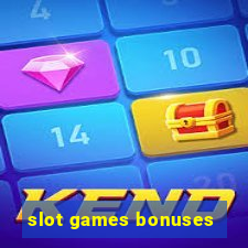 slot games bonuses