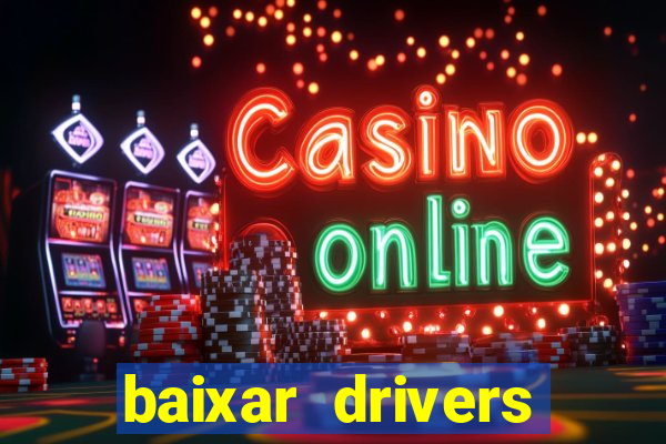 baixar drivers windows 7