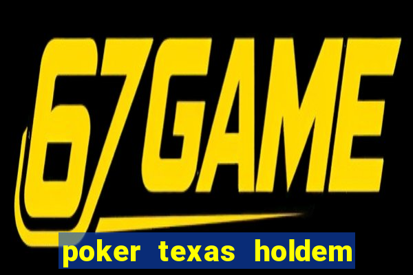 poker texas holdem como jogar