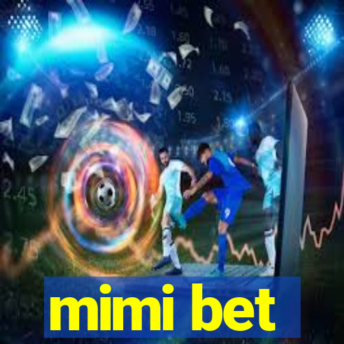 mimi bet