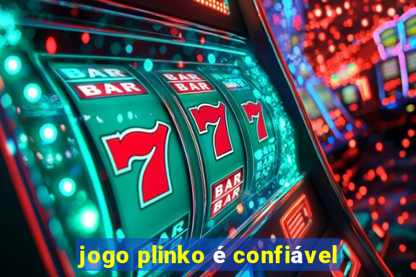 jogo plinko é confiável