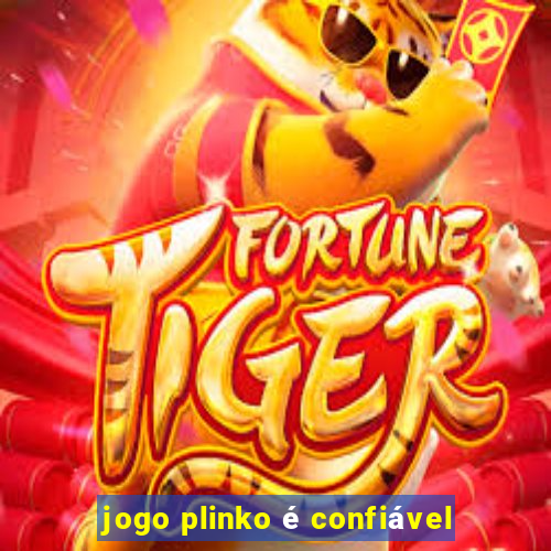 jogo plinko é confiável