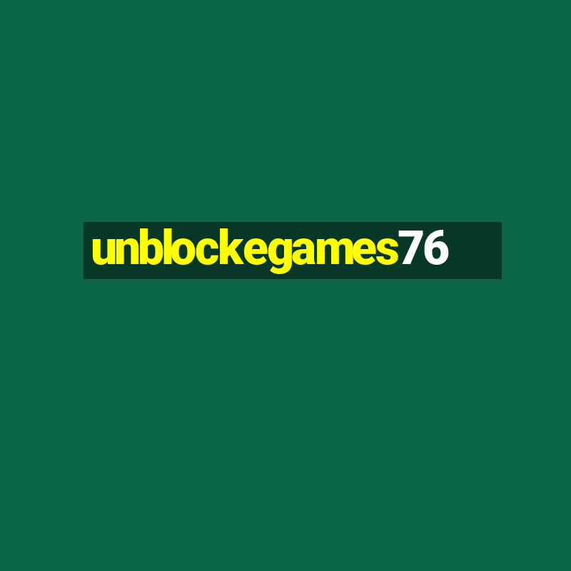 unblockegames76