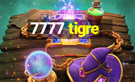 7777 tigre