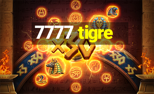 7777 tigre