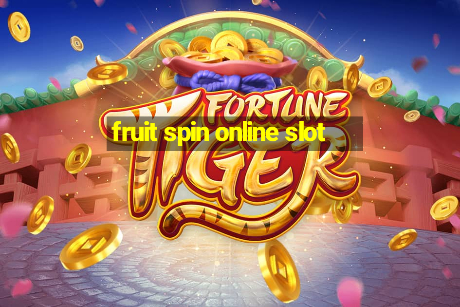 fruit spin online slot