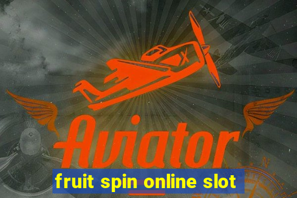 fruit spin online slot