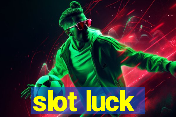 slot luck