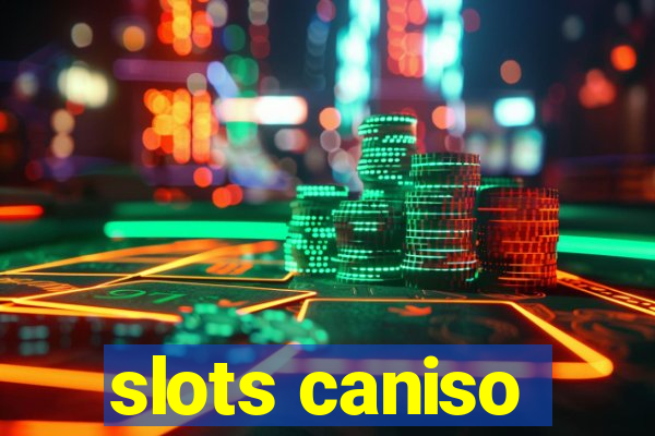 slots caniso