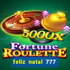 feliz natal 777 plataforma login