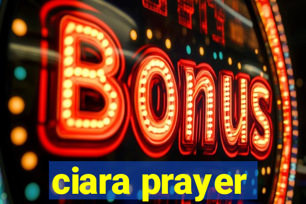 ciara prayer