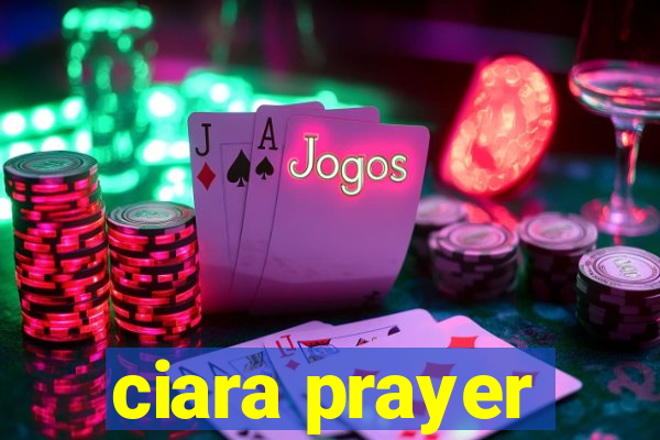 ciara prayer