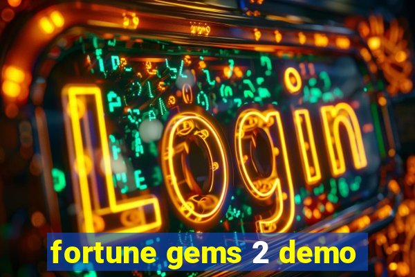 fortune gems 2 demo