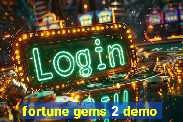 fortune gems 2 demo