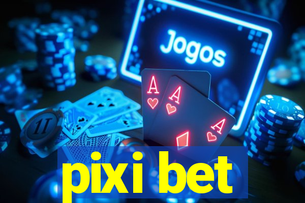 pixi bet